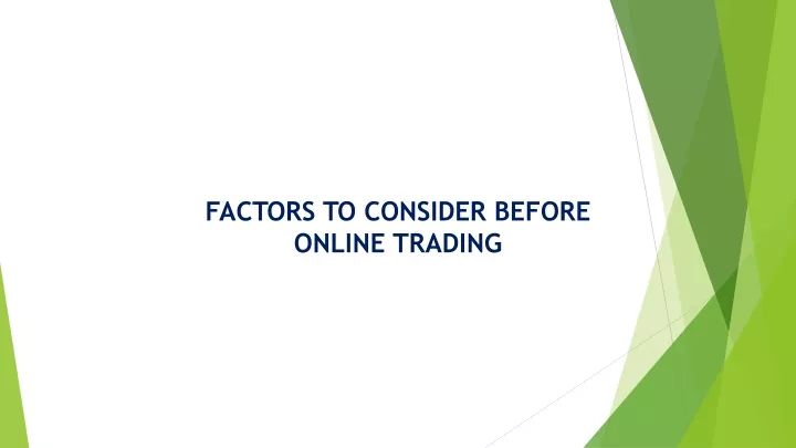factors to consider before online trading