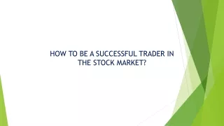how to be a successful trader in the stock market