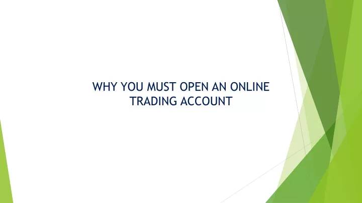 why you must open an online trading account