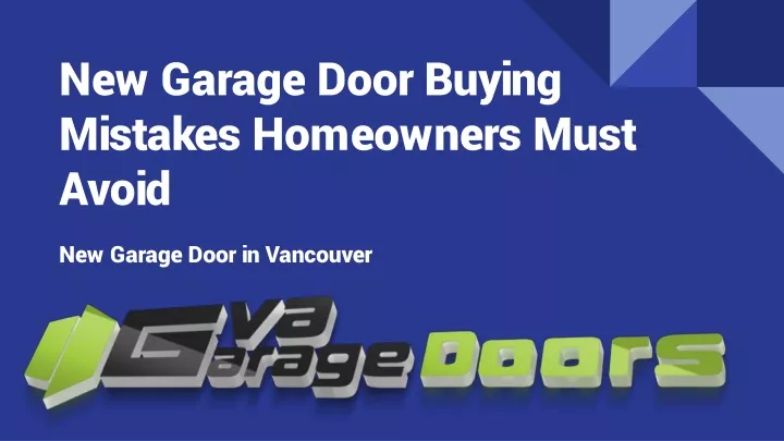 new garage door buying mistakes homeowners must avoid