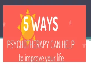 5 ways psychotherapy can help to improve your life