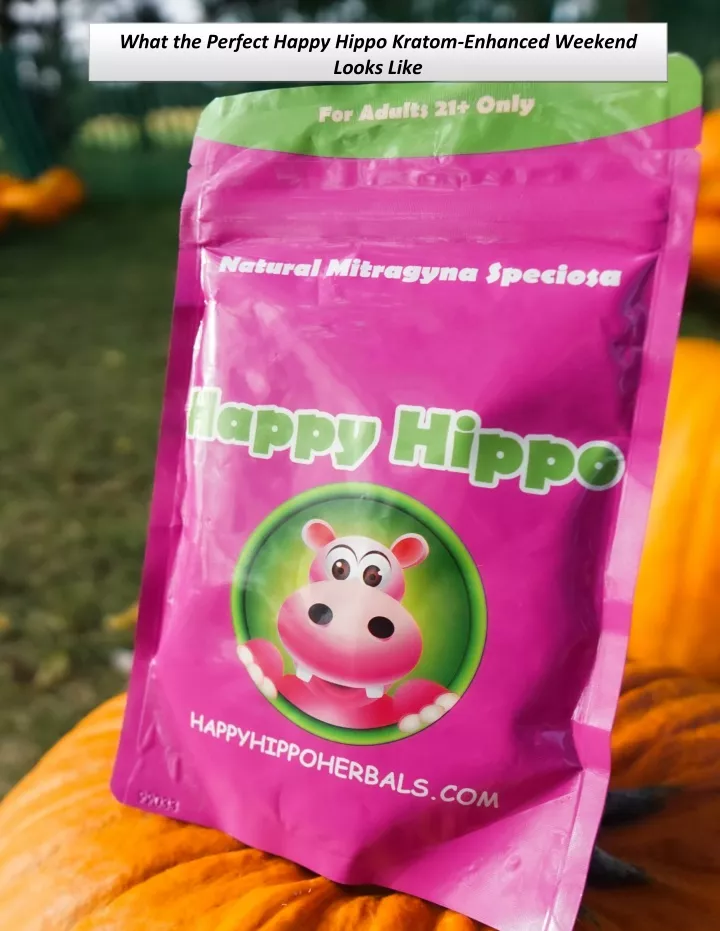 what the perfect happy hippo kratom enhanced