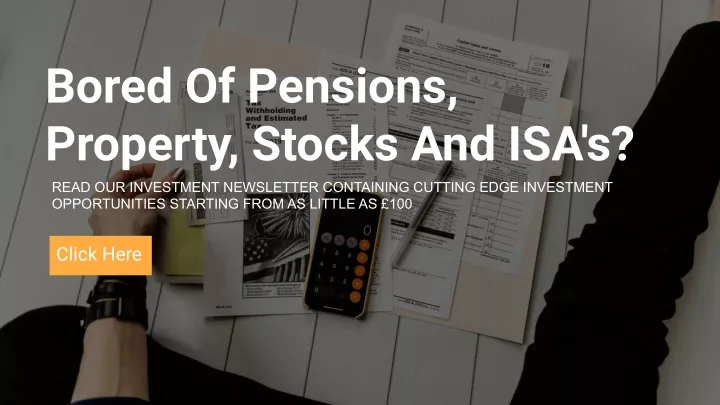 bored of pensions property stocks and isa s
