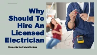 Why Should To Hire Licensed Electrician