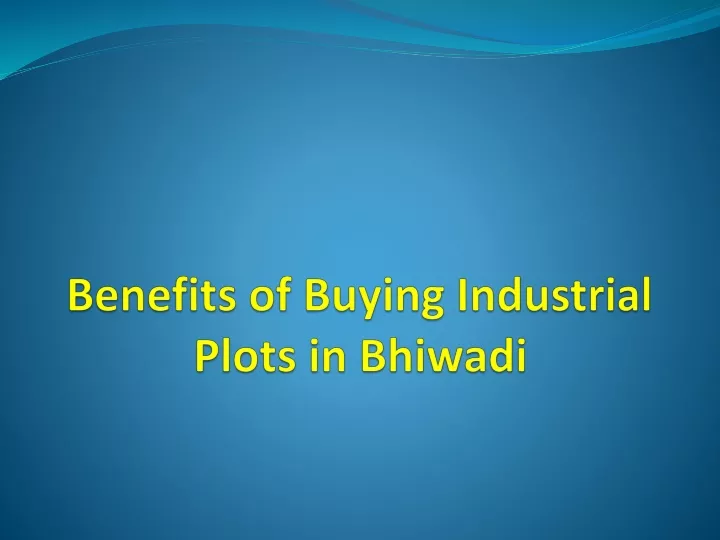 benefits of buying industrial plots in bhiwadi