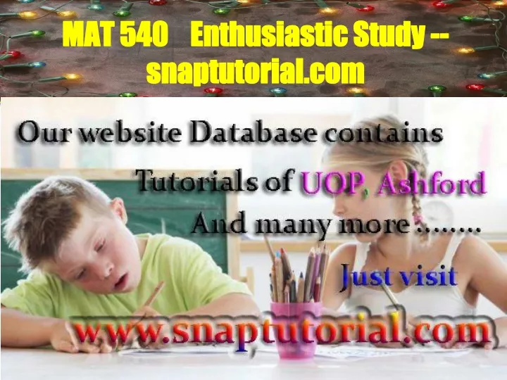 mat 540 enthusiastic study snaptutorial com