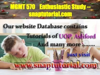 MGMT 570  Enthusiastic Study -- snaptutorial.com