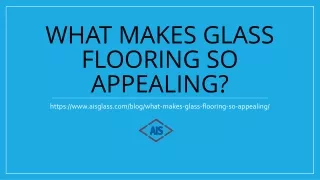WHAT MAKES GLASS FLOORING SO APPEALING?
