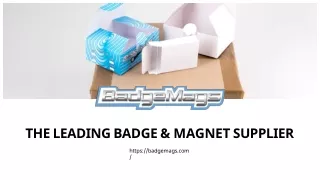 THE LEADING BADGE & MAGNET SUPPLIER