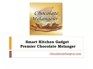 Premier Chocolate melanger - Refiner machine - Make chocolates at home
