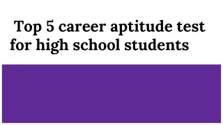 Top 5 career aptitude test for high school students
