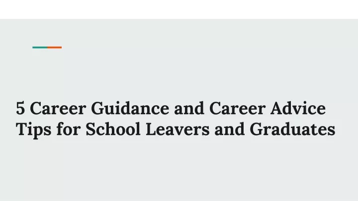 5 career guidance and career advice tips for school leavers and graduates