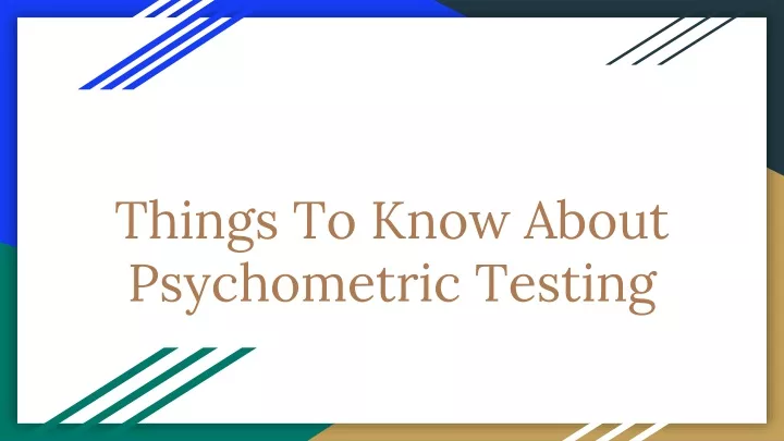 things to know about psychometric testing