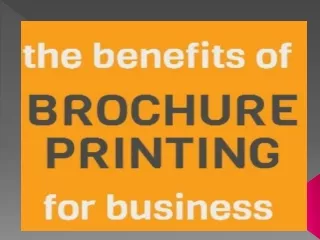 Benefits of brochure printing for business