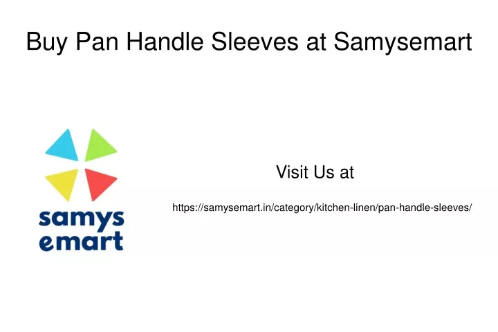 buy pan handle sleeves at samysemart