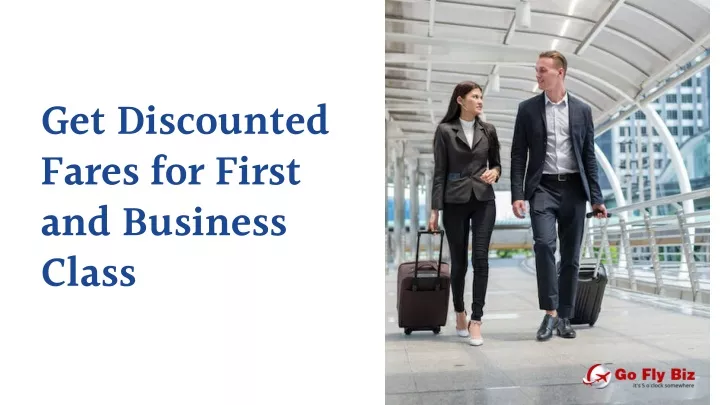 get discounted fares for first and business class