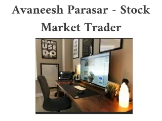 Avaneesh Parasar - Stock Market Trader