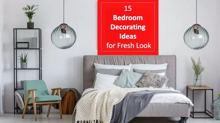 15 bedroom decorating ideas for fresh look