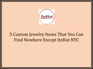 5 custom jewelry items that you can find nowhere