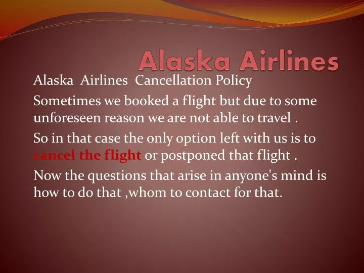 alaska airlines cancellation policy sometimes