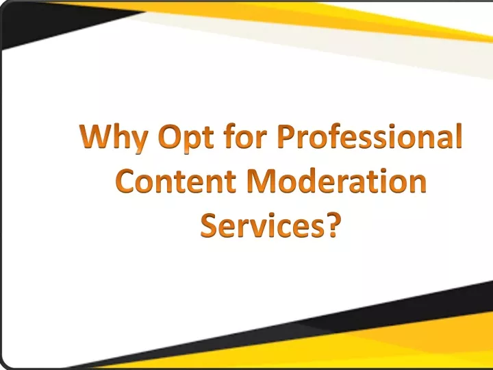 why opt for professional content moderation