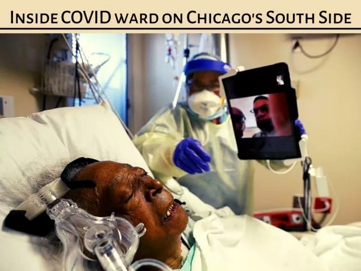 inside covid ward on chicago s south side