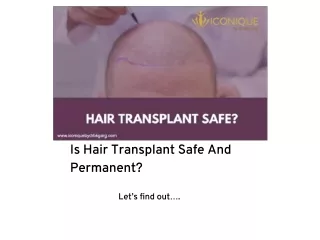 Is Hair Transplant Safe And Permanent?
