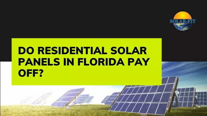 do residential solar panels in florida pay off