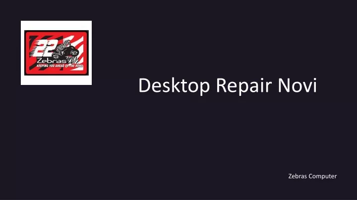 desktop repair novi