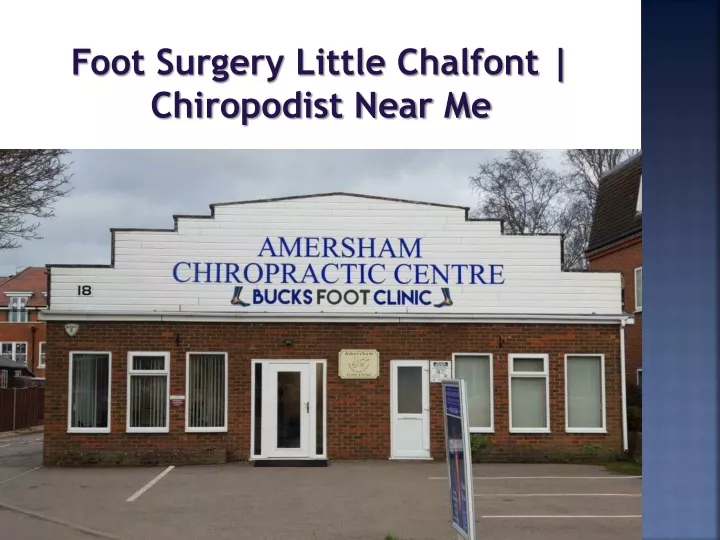 foot surgery little chalfont chiropodist near me