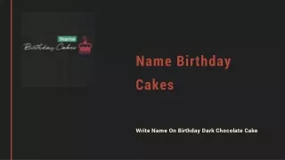 Write Name On Birthday Dark Chocolate Cake | Name Birthday Cake