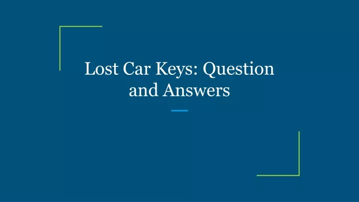 lost car keys question and answers
