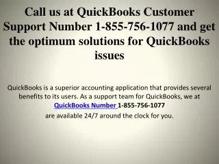 Call us at QuickBooks  Number 1-855-756-1077 and get the optimum solutions for QuickBooks issues