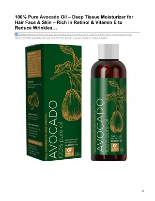 100% Pure Avocado Oil – Deep Tissue Moisturizer for Hair Face & Skin – Rich in Retinol & Vitamin E to Reduce Wrinkles…