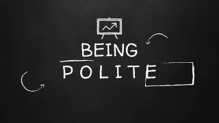 Being polite