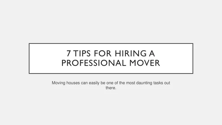 7 tips for hiring a professional mover