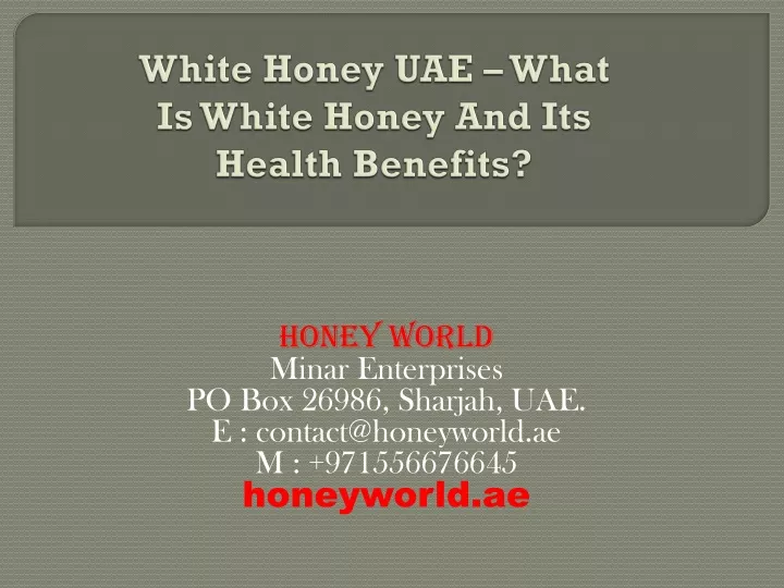 white honey uae what is white honey and its health benefits