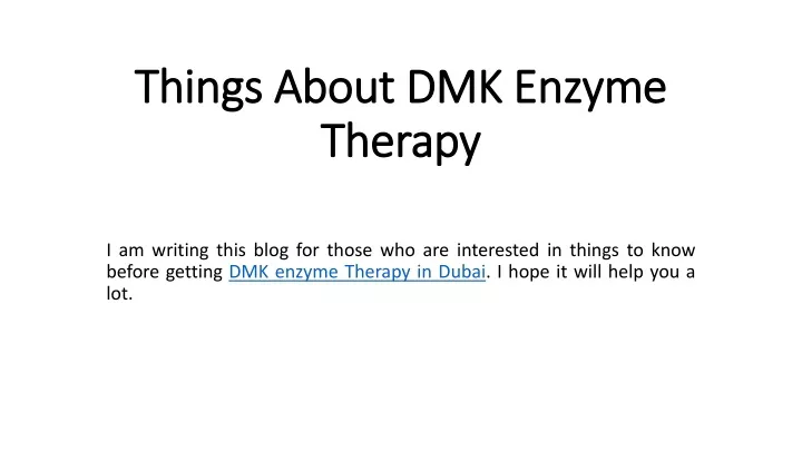 things about dmk enzyme therapy
