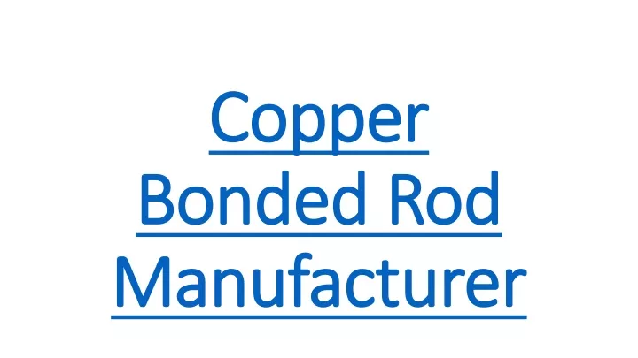 copper bonded rod manufacturer