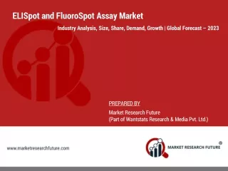 ELISpot and FluoroSpot Assay Market, Regional and Segmental Share Analysis | Forecast – 2023