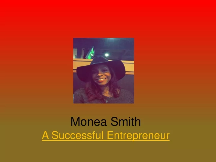 monea smith a s uccessful e ntrepreneur