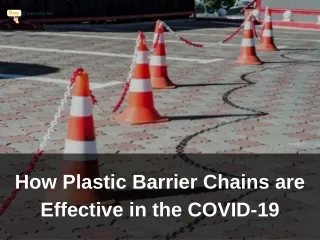 How Plastic Barrier Chains are Effective in the COVID-19