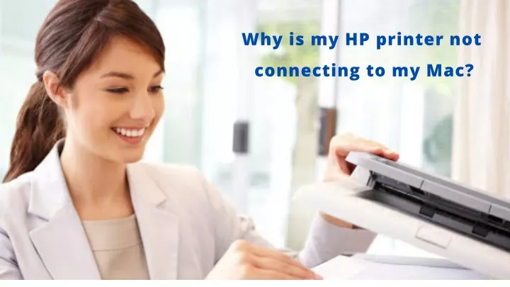 why is my hp printer not connecting to my mac