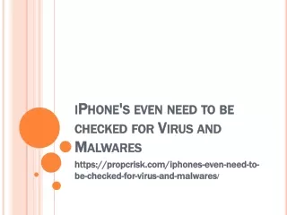 iPhone's even need to be checked for Virus and Malwares