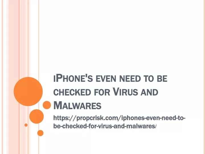 iphone s even need to be checked for virus and malwares