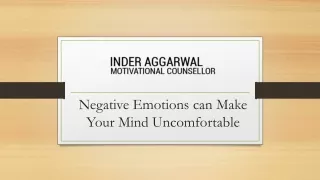 Negative Emotions can Make Your Mind Uncomfortable