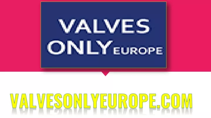 valvesonlyeurope com