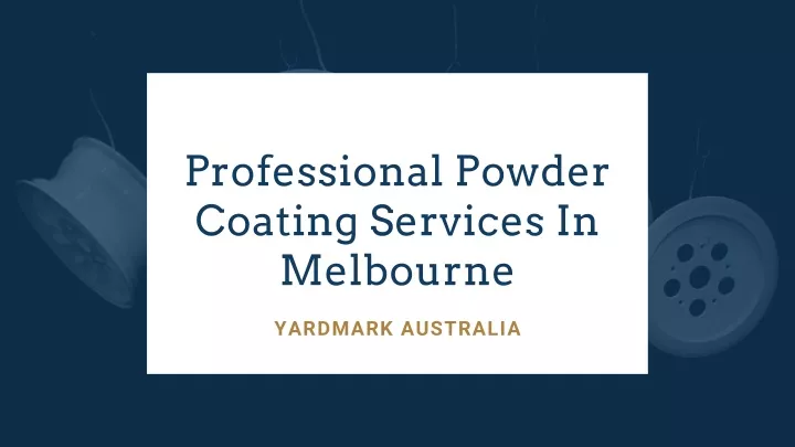 professional powder coating services in melbourne