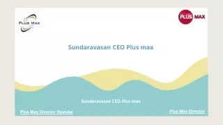 Sundaravasan CEO Plus Max