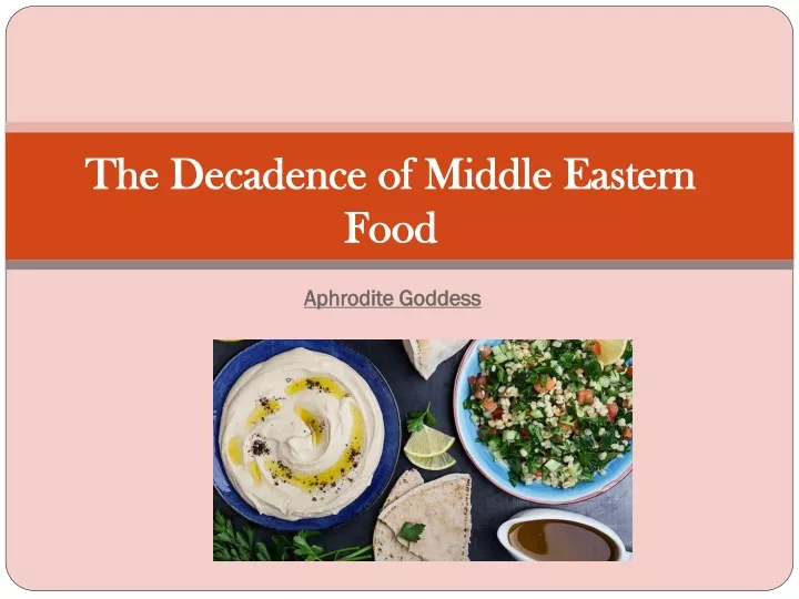 the decadence of middle eastern food